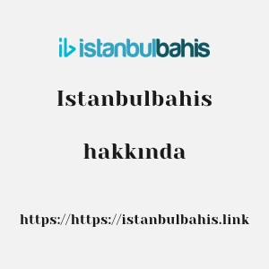 Istanbulbahis hakkında